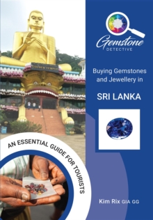 The Gemstone Detective : Buying Gemstones and Jewellery in Sri Lanka