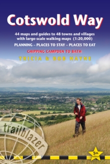 Cotswold Way Trailblazer Walking Guide 5e : 44 maps and guides to 48 towns and villages with large-scale walking maps (1:20,000), Chipping Campden to Bath