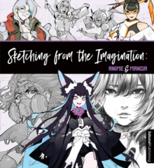 Sketching from the Imagination: Anime & Manga : Anime & Manga