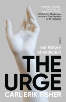 The Urge : our history of addiction