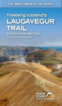 Trekking Iceland's Laugavegur Trail & Fimmvorouhals Trail : Two-way trekking guide