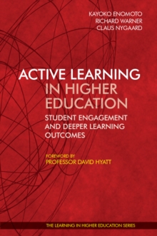 Active Learning in Higher Education : Student Engagement and Deeper Learning Outcomes