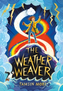 The Weather Weaver : A Weather Weaver Adventure (Book 1)