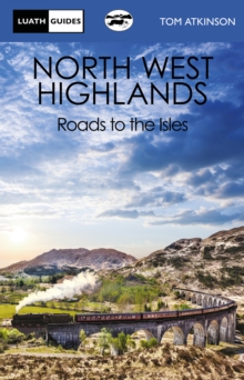 The North West Highlands : Roads to the Isles