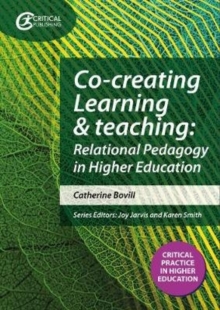 Co-creating Learning and Teaching : Towards relational pedagogy in higher education