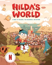 Hilda's World : A guide to Trolberg, the wilderness, and beyond