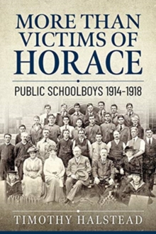 More Than Victims of Horace : Public Schools 1914-1918