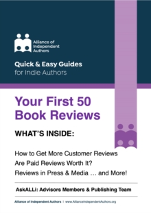 Your First 50 Book Reviews : ALLi's Guide to Getting More Reader Reviews