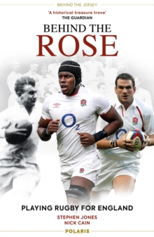 Behind the Rose : Playing Rugby for England