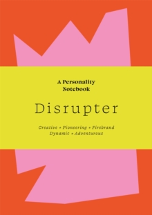 Disrupter : A Personality Notebook