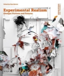 Design Studio Vol. 5: Experimental Realism : (Design) Fictions and Futures