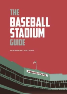 The Baseball Stadium Guide