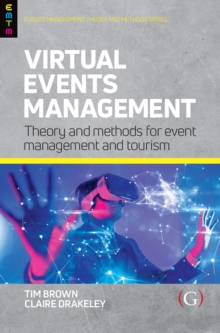 Virtual Events Management : Theory and Methods for Event Management and Tourism