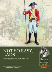 Not So Easy, Lads : Wearing the Red Coat 1786-1797