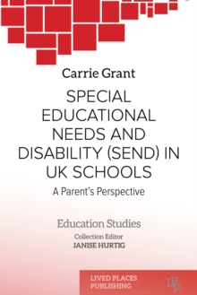 Special Educational Needs and Disability (SEND) in UK Schools : A Parent's Perspective