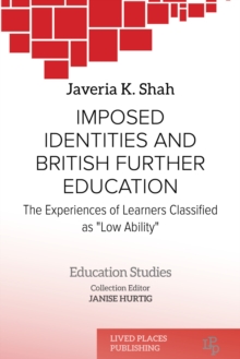 Imposed identities and British Further Education : The experiences of learners classified as 