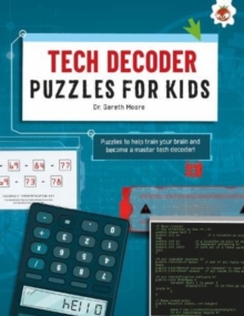 TECH DECODER PUZZLES FOR KIDS PUZZLES FOR KIDS : The Ultimate Code Breaker Puzzle Books For Kids - STEM