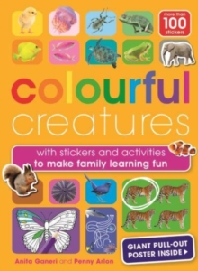 Colourful Creatures : with sticker and activities to make family learning fun