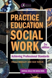 Practice Education in Social Work : Achieving Professional Standards