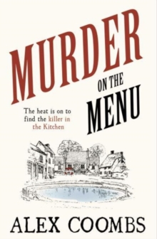 Murder on the Menu : The first delicious taste of a mouthwatering new mystery series set in the idyllic English countryside