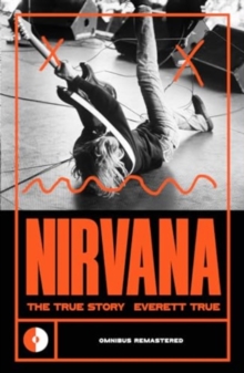 Nirvana : The True Story