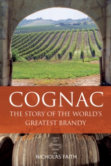 Cognac : The story of the world's greatest brandy