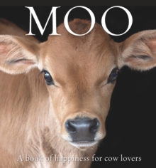 Moo : A book of happiness for cow lovers