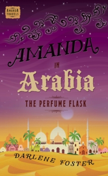Amanda in Arabia : The Perfume Flask