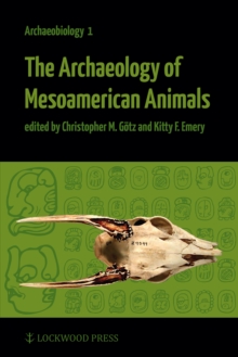 The Archaeology of Mesoamerican Animals