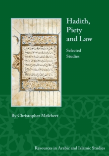 Hadith, Piety, and Law : Selected Studies