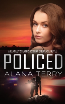 Policed : A Kennedy Stern Christian Suspense Novel Book 3