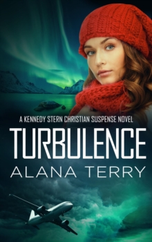 Turbulence : A Kennedy Stern Christian Suspense Novel Book 5
