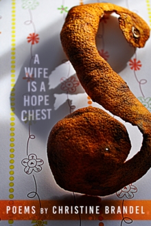 A Wife Is a Hope Chest : Poems