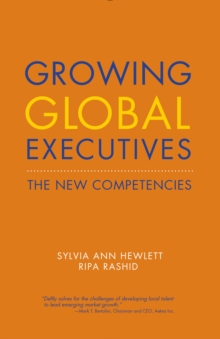 Growing Global Executives : The New Competencies
