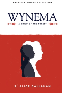 Wynema : A Child of the Forest