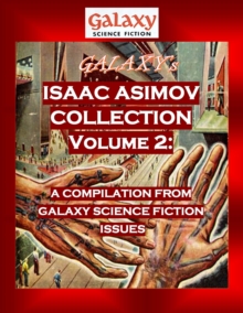 Galaxy's Isaac Asimov Collection Volume 2 : A Compilation from Galaxy Science Fiction Issues
