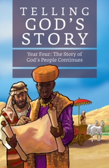 Telling God's Story, Year Four: The Story of God's People Continues : Instructor Text & Teaching Guide