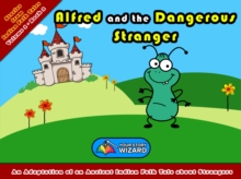 Alfred and the Dangerous Stranger : An Adaptation of an Ancient Indian Folk Tale about Strangers