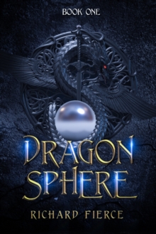 Dragonsphere : An Epic Fantasy Adventure
