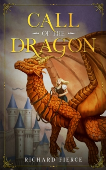 Call of the Dragon : A Young Adult Fantasy Adventure