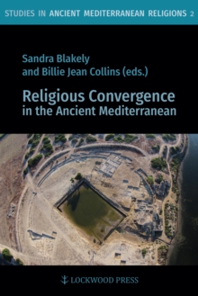 Religious Convergence in the Ancient Mediterranean