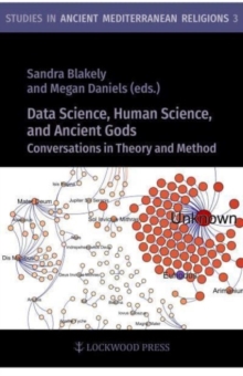 Data Science, Human Science, and Ancient Gods : Conversations in Theory and Method