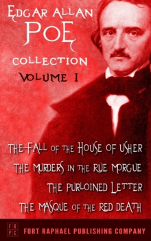 Edgar Allan Poe Collection - Volume I : Fort Raphael Publishing Edition