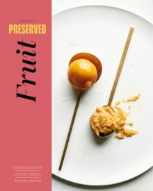 Preserved: Fruit : 25 Recipes Volume 2