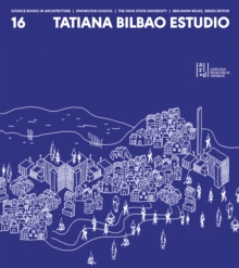 Source Books in Architecture No. 16 : Tatiana Bilbao ESTUDIO