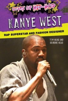 Kanye West : Rap Superstar and Fashion Designer