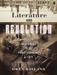 Literature and Revolution : British Responses to the Paris Commune of 1871