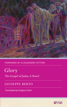 Glory : The Gospel of Judas, A Novel