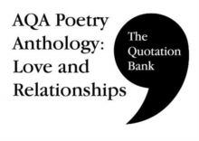 The Quotation Bank: AQA Poetry Anthology - Love and Relationships GCSE Revision and Study Guide for English Literature 9-1