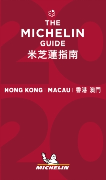 Hong Kong Macau - The MICHELIN Guide 2020 : The Guide Michelin